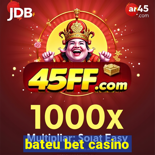 bateu bet casino